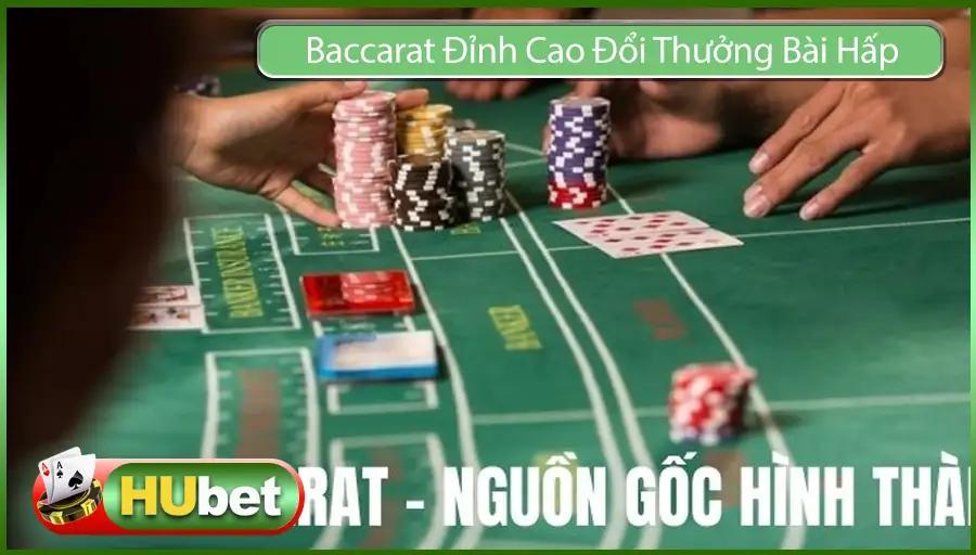Baccarat Đỉnh Cao Đổi Thưởng Bài Hấp